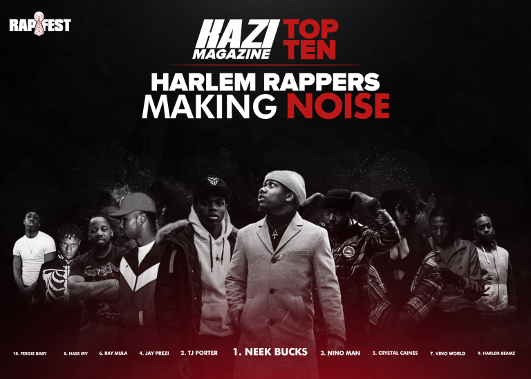 Top Ten Harlem Rappers Making Noise KAZI Magazine
